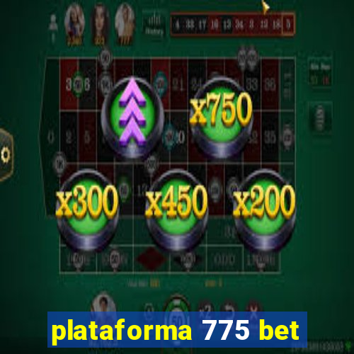 plataforma 775 bet