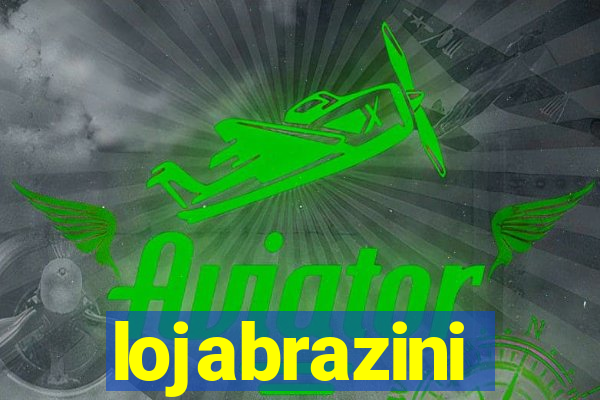 lojabrazini