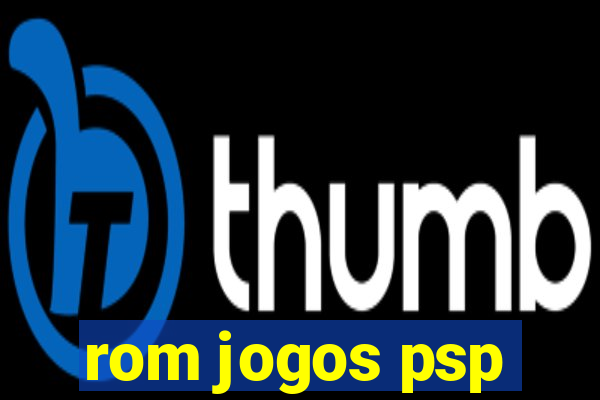 rom jogos psp