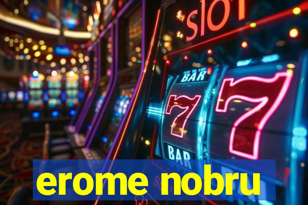 erome nobru