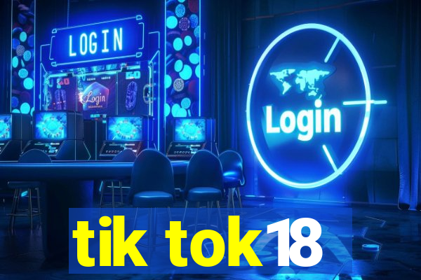 tik tok18