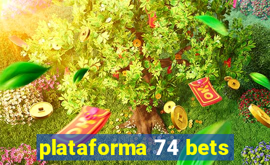 plataforma 74 bets