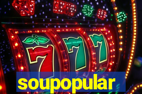 soupopular