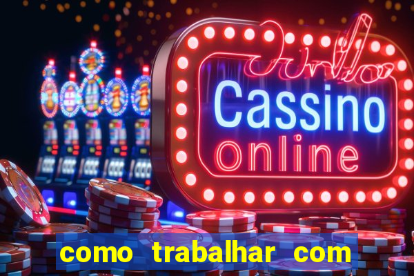 como trabalhar com jogos de aposta