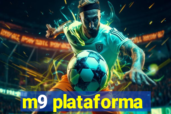 m9 plataforma