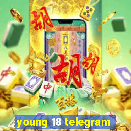 young 18 telegram