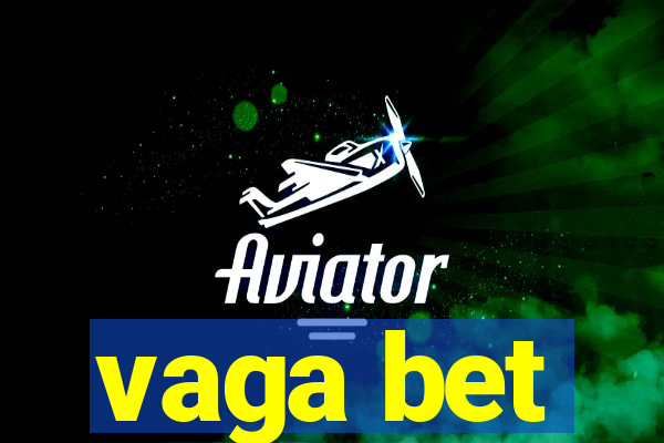 vaga bet