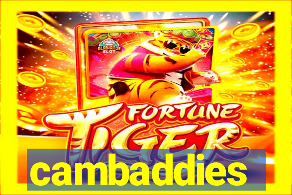 cambaddies