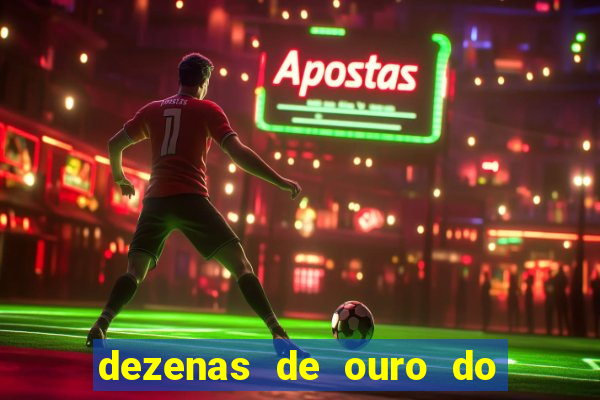 dezenas de ouro do dia de sorte