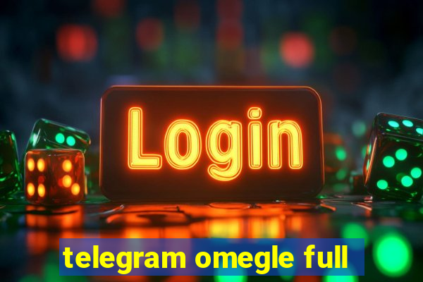 telegram omegle full