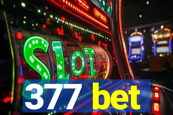 377 bet
