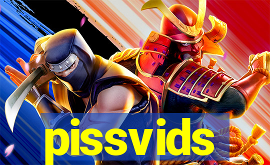 pissvids