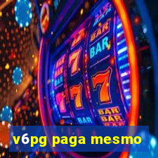 v6pg paga mesmo