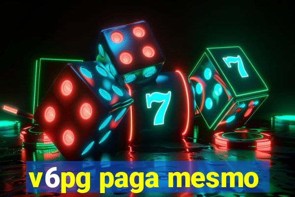 v6pg paga mesmo