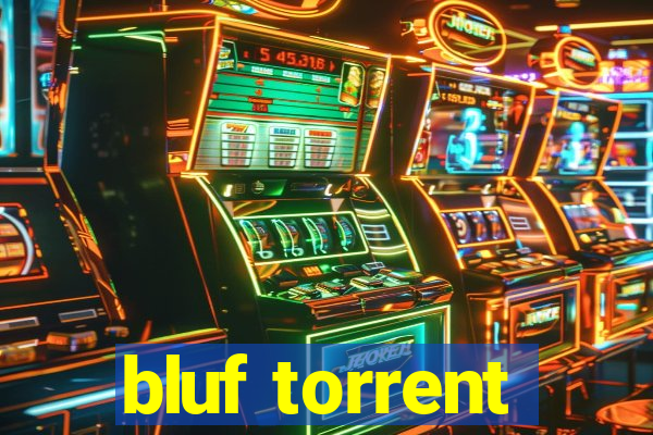 bluf torrent
