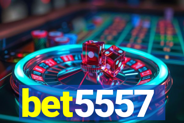 bet5557
