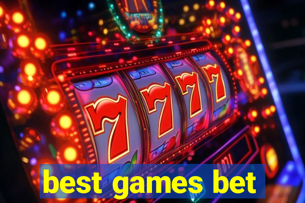 best games bet