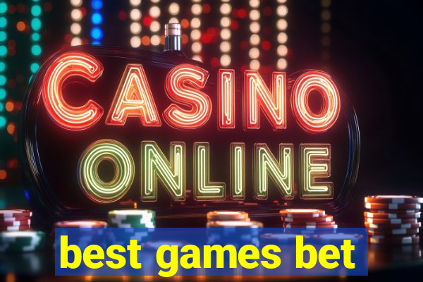 best games bet