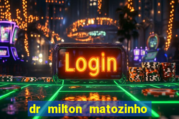 dr milton matozinho urologista santos