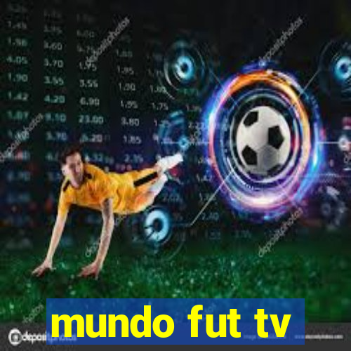 mundo fut tv