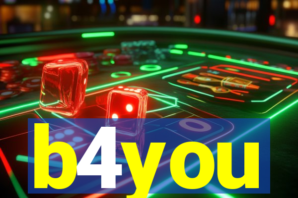b4you
