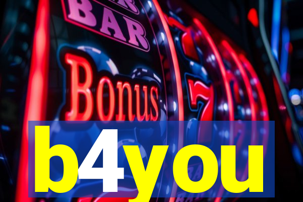 b4you