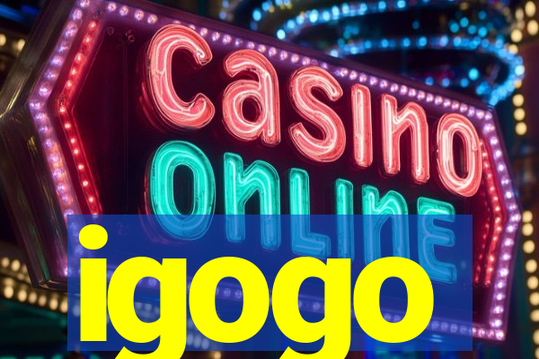 igogo