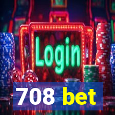 708 bet