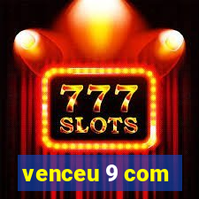 venceu 9 com