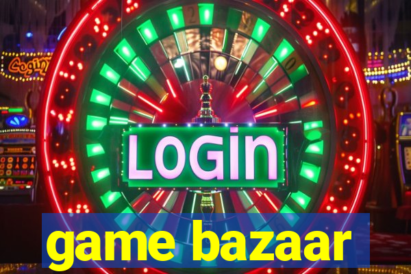 game bazaar