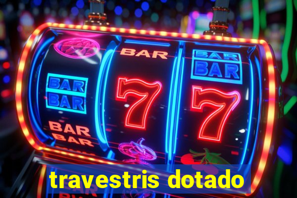 travestris dotado