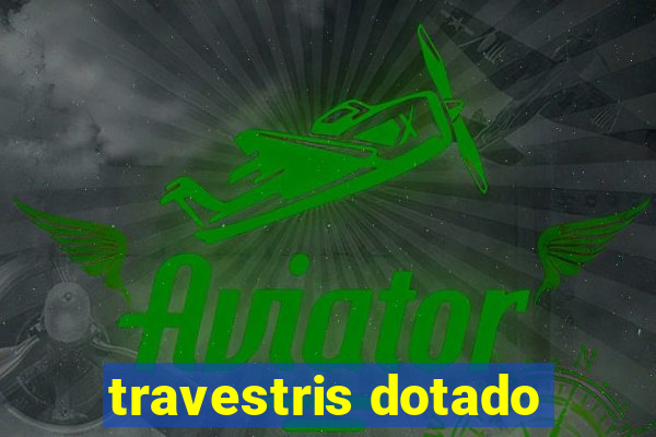 travestris dotado