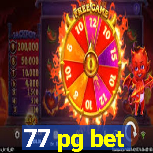 77 pg bet