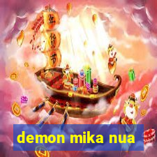 demon mika nua