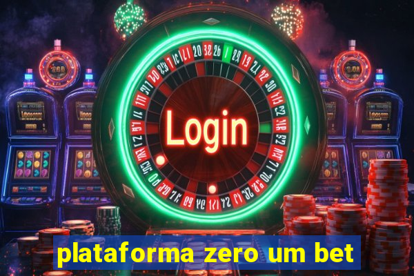 plataforma zero um bet