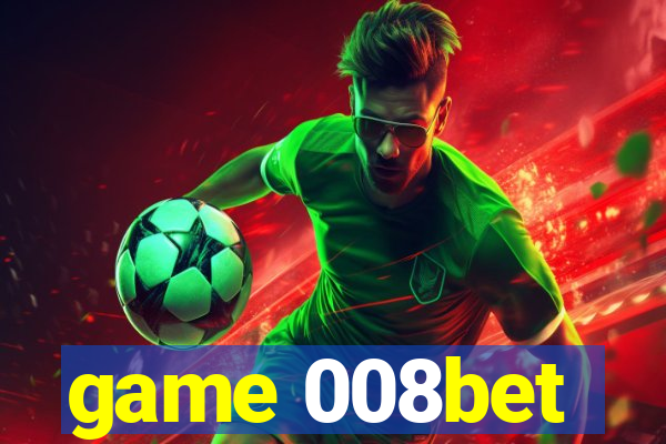 game 008bet