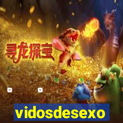 vidosdesexo