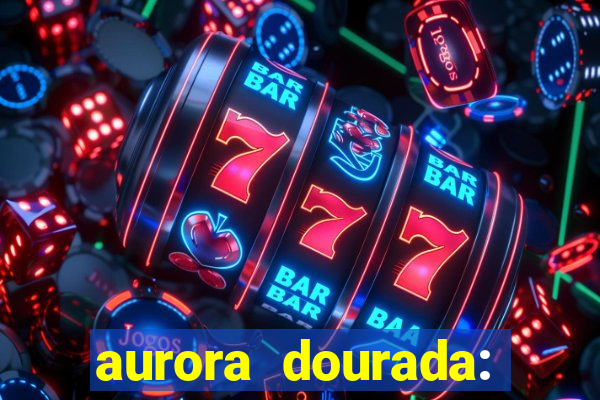 aurora dourada: retorno pdf