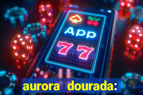 aurora dourada: retorno pdf