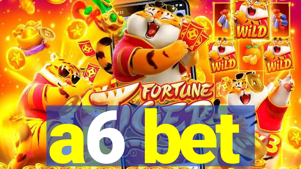 a6 bet