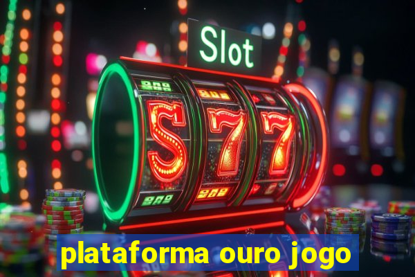 plataforma ouro jogo