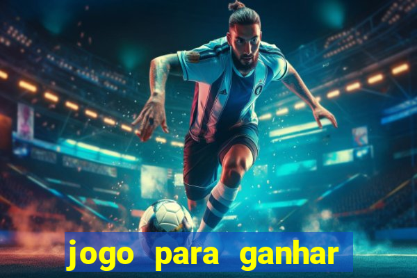 jogo para ganhar dinheiro de verdade no pix sem deposito