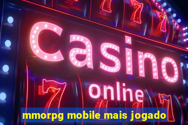 mmorpg mobile mais jogado