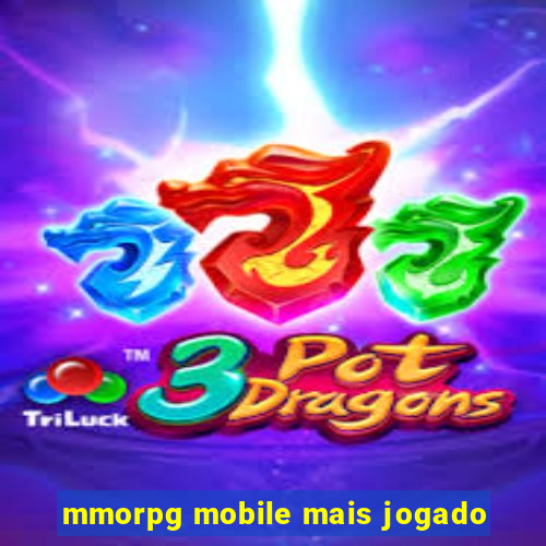 mmorpg mobile mais jogado