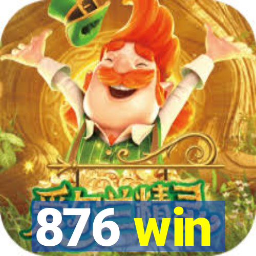 876 win