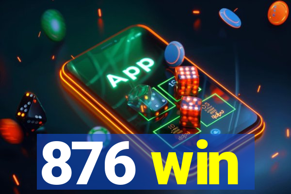 876 win