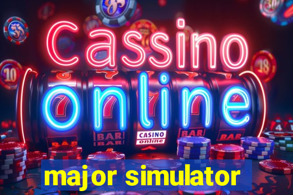 major simulator