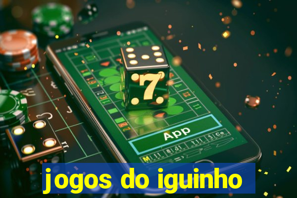 jogos do iguinho