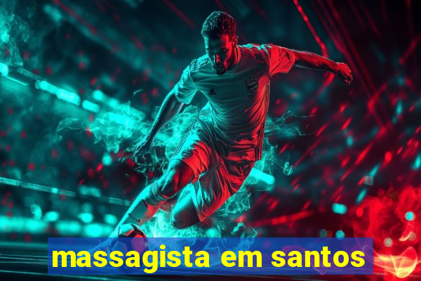 massagista em santos