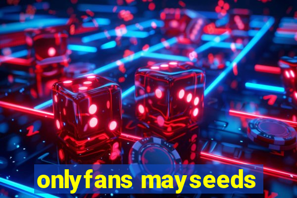 onlyfans mayseeds